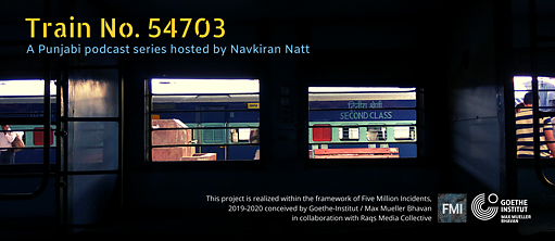 Train No. 54703 - A Podcast Series © Navkiran Natt