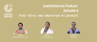 Goethe Stories Ep. 6: Fake News and innovation in libraries