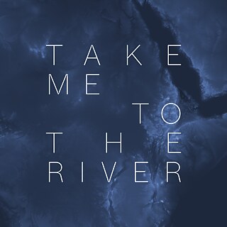 Take Me to the River 