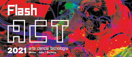 Flash ACT  - Arte, Ciencia y Tecnología 