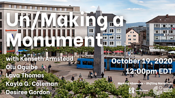 Un/Making a Monument